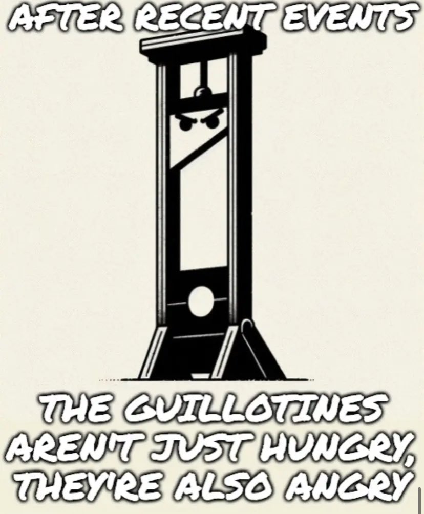 If they can bring kings back we can bring guillotines back