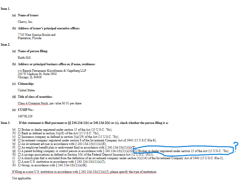 bbbyq_qybbb's tweet photo. 🐶In the Chewy, Inc. SCHEDULE 13G Filing for Keith Gill, there's a repetition of the broker-dealer entry in Item 3 (a) & (g) ¨ Broker or dealer registered under section 15 of the Act (15 U.S.C. 78o); It appears to be an addition just like "I am not a cat".  😼🤨
|https://t.co/70hblkCDa9

17 CFR § 240.13d-1 - Filing of Schedules 13D and 13G| https://t.co/2B5Ua50XBJ
〰️

Is Keith Gill hinting that he's Registering or is Registered as a Broker or Dealer under *A parent holding company or control person in accordance with § 240.13d-1(b)(1)(ii)(G)*? 🤔

15 U.S. Code § 78o - Registration and regulation of brokers and dealers |https://t.co/n8WkEpZ0p0

Maybe something like this? 🔼

Compared with Voya SC 13G Filed 02/14/2024| https://t.co/tjDXEPyuZx 🍊👀
〰️

Keith Gill certifies that his acquisition and holding of the securities were not intended to change or influence the control of Chewy, Inc.

The exception for activities under § 240.14a-11 allows Keith Gill to participate in nominating directors through proxy access. This provision is significant as it means he can still influence the composition of the board without seeking broader control over the company.

This clause preserves his rights as a shareholder to engage in governance activities specific to director nominations, an important aspect of shareholder activism and influence.

🐈‍⬛
〰️