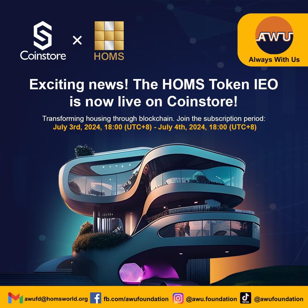 AWU_Foundation's tweet photo. Get in early and join the excitement with the HOMS Token IEO now live on Coinstore! 🚀
Coinstore: https://t.co/cxsemPKPQt…
Whitepaper: https://t.co/gKGlCbdLy3…
AWUFoundation #SupportOurCause #HOMS #BuildingABetterFuture #IEO #BlockchainHousing #Coinstore https://t.co/ZUapok7EpC