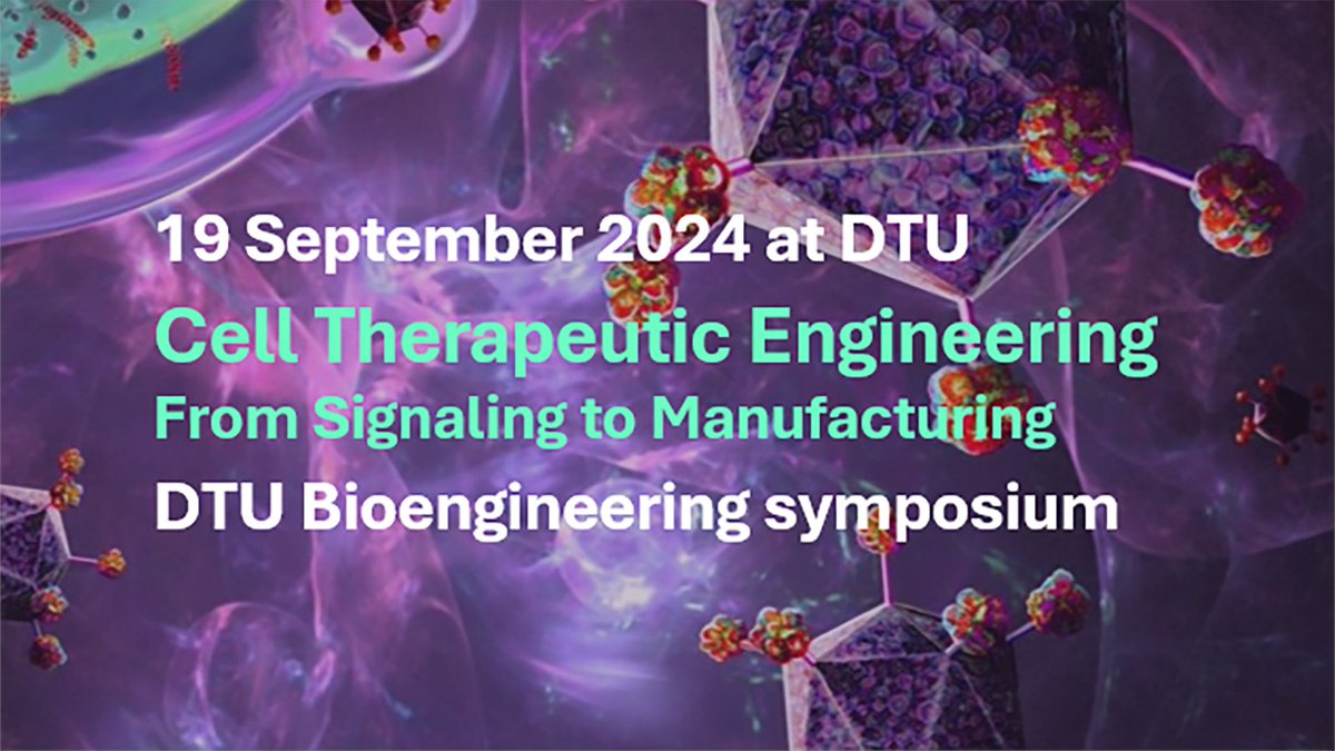 'Cell Therapeutic Engineering: From Signaling to Manufacturing' features an exciting program which highlights new trends in digital tools and biotechnological undertakings to push cell therapies to the next level. Sign up to this free one-day symposium:  dtu.events/cell-therapeut…