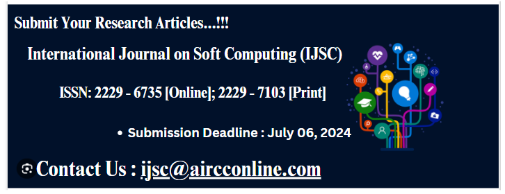 ijscjournal's tweet image. #AutonomicComputing #AffectiveComputing #ContextualComputing #CollaborativeComputing 

International Journal on Soft Computing (IJSC)

ISSN: 2229 - 6735 [Online]; 2229 - 7103 [Print]

airccse.org/journal/ijsc/i…

Contact Us

Here&apos;s where you can reach us: ijsc@aircconline.com
