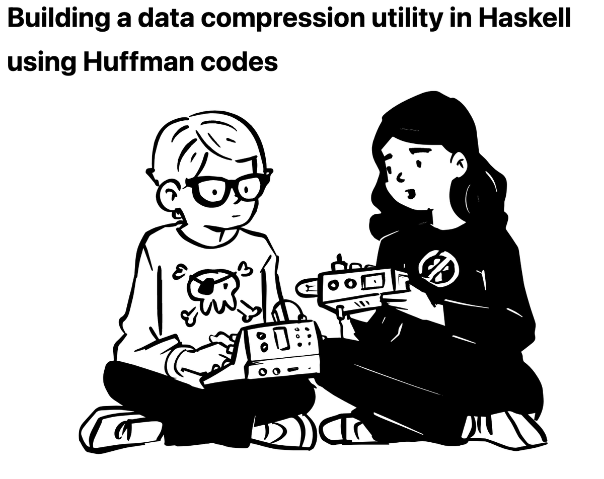 I wrote a thing about playing with data compression in Haskell. It explores Huffman codes, data serialisation, and using laziness to keep a low memory footprint without losing on modularity or simplicity.

lazamar.github.io/haskell-data-c…