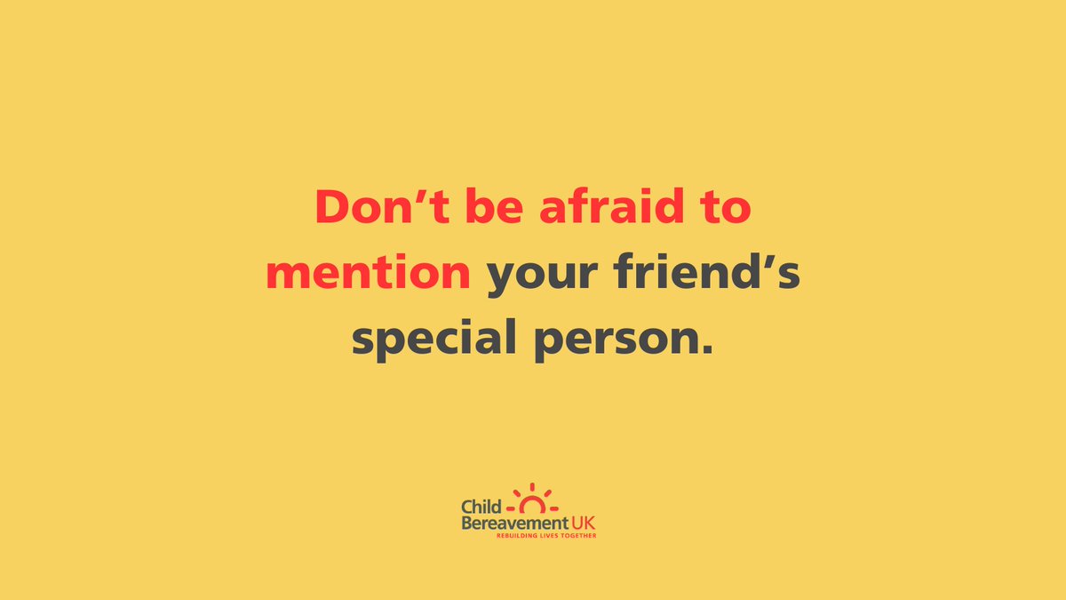 Sometimes friends are worried about mentioning the person who has died to someone who is bereaved. Your friend is likely to be thinking about their special person and it can be supportive to let them know that you are too. For more ideas from young people👉ow.ly/54VB50Sq6X0