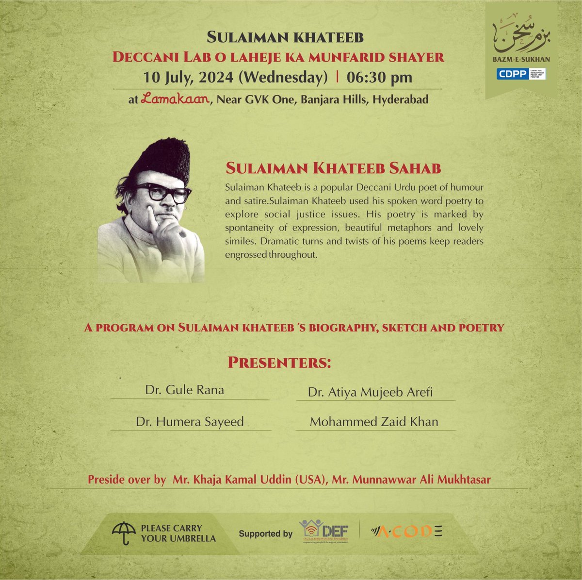 cdpp_india's tweet image. Join @cdpp_india for Bazm-e-Sukhan event on 10th July, 6:30 PM at Lamakaan, Hyderabad. Celebrate Sulaiman Khateeb&apos;s life and poetry. 

#LiteraryEvent #SulaimanKhateeb #HyderabadEvent #UrduPoetry