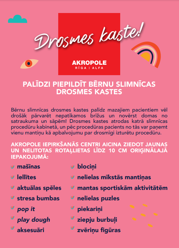 Jūlijā iepirkšanās centros <a href="/AkropoleLatvija/">AKROPOLE Latvija</a> "AKROPOLE Rīga" un "AKROPOLE Alfa" ir iespēja ziedot rotaļlietas <a href="/bernuslimnica/">Bērnu slimnīca</a>  Drosmes kastēm! Uzzini vairāk: bsf.lv/lv/jaunumi/202…