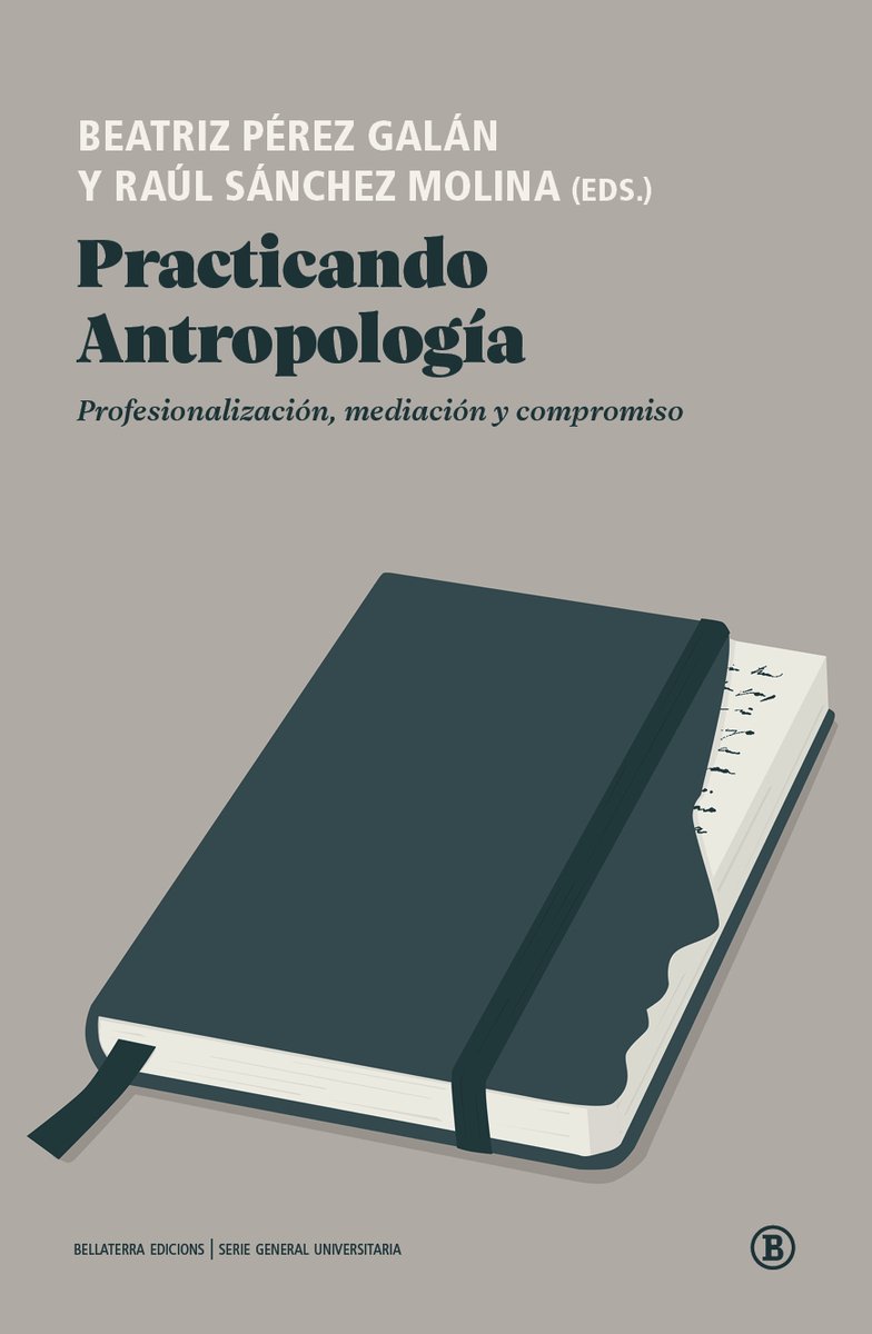 Nou llibre de <a href="/Bellaterra_ed/">Bellaterra Edicions</a>: 
Practicando Antropología. Profesionalización, mediación y compromiso,  de Beatriz Pérez Galán i Raúl Sánchez Molina (eds).
bellaterra.coop/es/libros/prac…