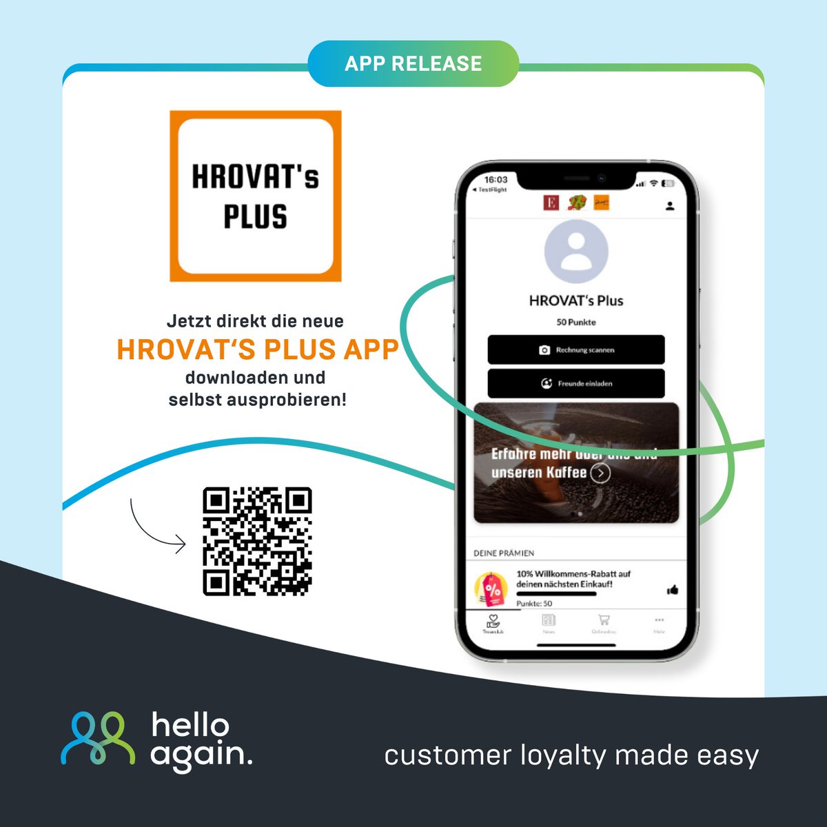 Die Hrovat's Plus App ist jetzt verfügbar! 📲

📱 Digitale Kundenkarte immer dabei.
🏆 Punkte sammeln und Prämien kassieren.
👥 Freunde einladen und gemeinsam belohnt werden.

Jetzt direkt die HROVAT's PLUS APP herunterladen und selbst ausprobieren.
📲 hubs.li/Q02CpJWn0