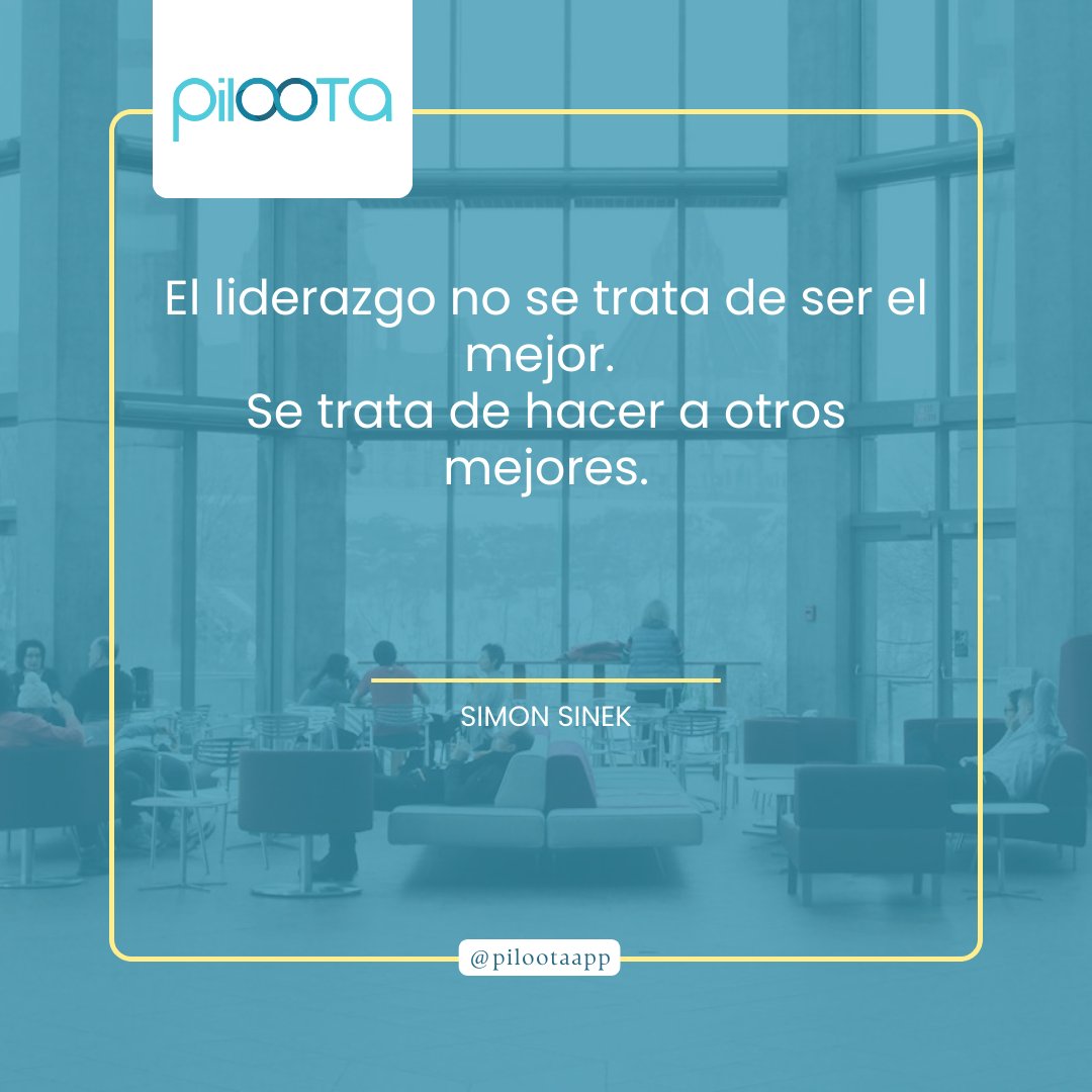 "El liderazgo no se trata de ser el mejor. Se trata de hacer a otros mejores." - Simon Sinek. Ser líder es inspirar a otros a alcanzar su máximo potencial 🌟👥 ¿Qué estrategias utilizas para inspirar a tu equipo? #Liderazgo #Inspiración #Piloota #QuoteOfTheDay #MotivationalQuotes