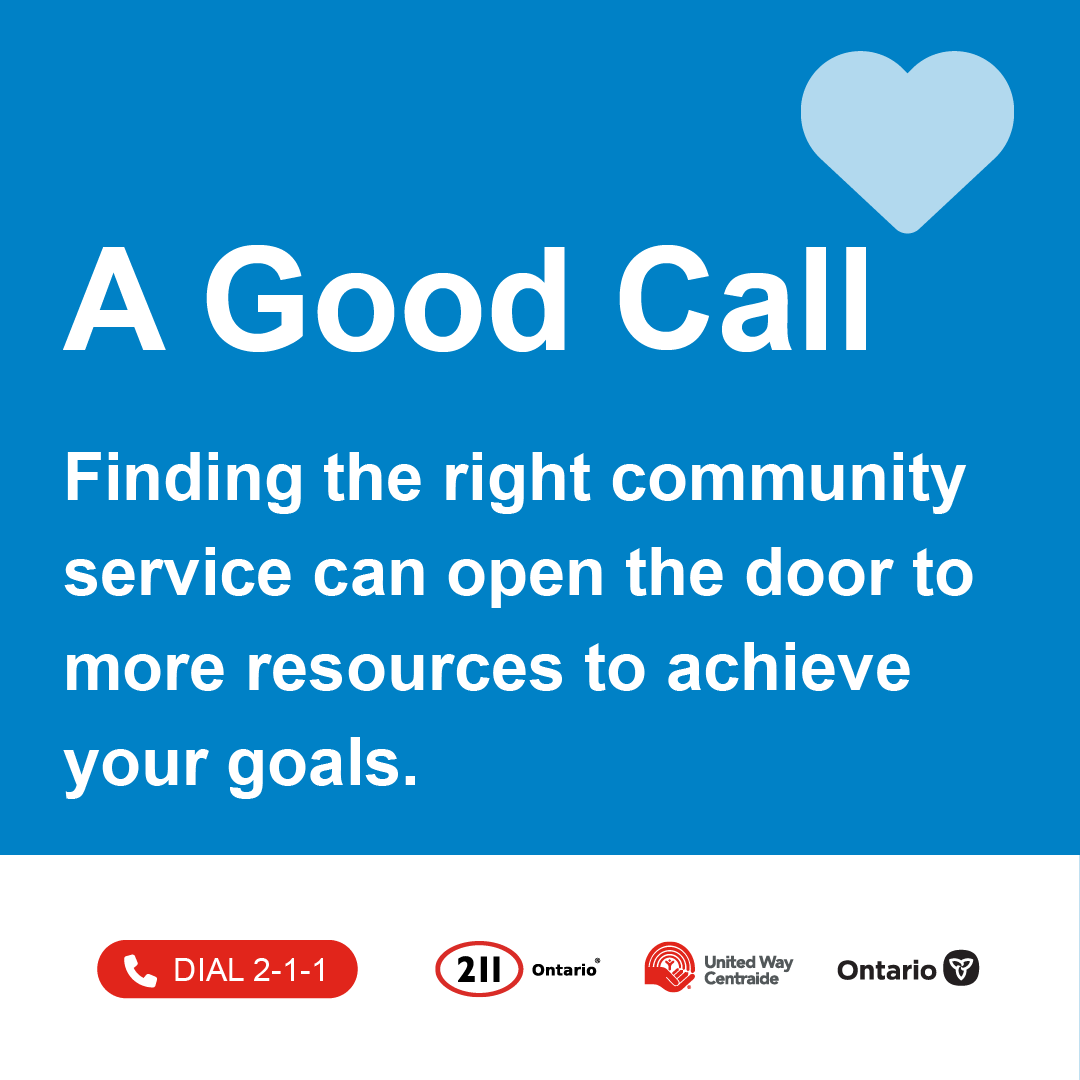 Often there is help for many challenging experiences. Caring Canadians have created community programs to help in a wide number of situations. The 2-1-1 helpline can provide you info on programs that are here to help in Ontario.