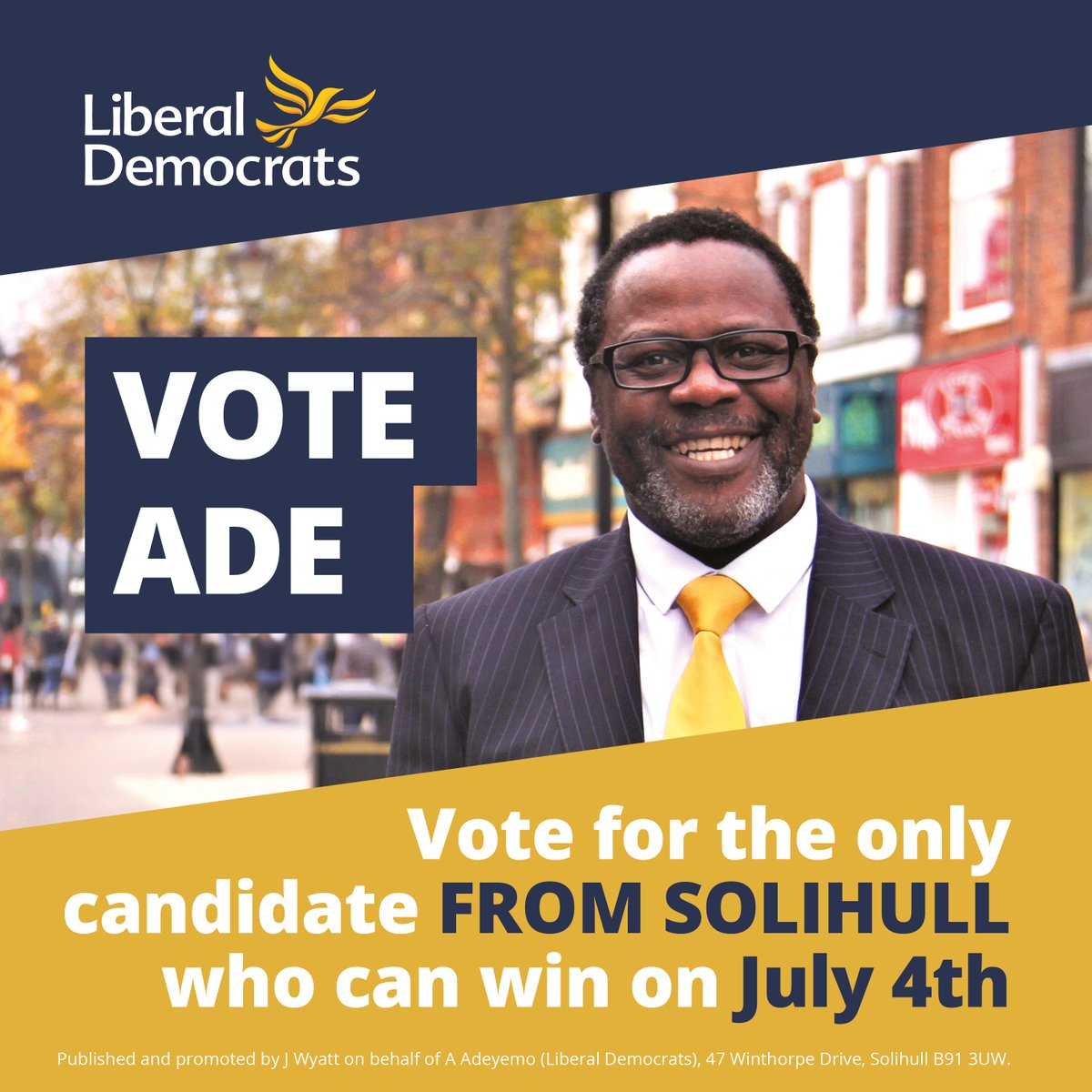 3 weeks ago, your Tory Candidate arrived from Northamptonshire and Labour Candidate arrived from Leamington, asking to be your MP in Solihull. Ade Adeyemo has lived and worked in Solihull for 27 years and served as a local Councillor for 8 years. Will you vote for an opportunist