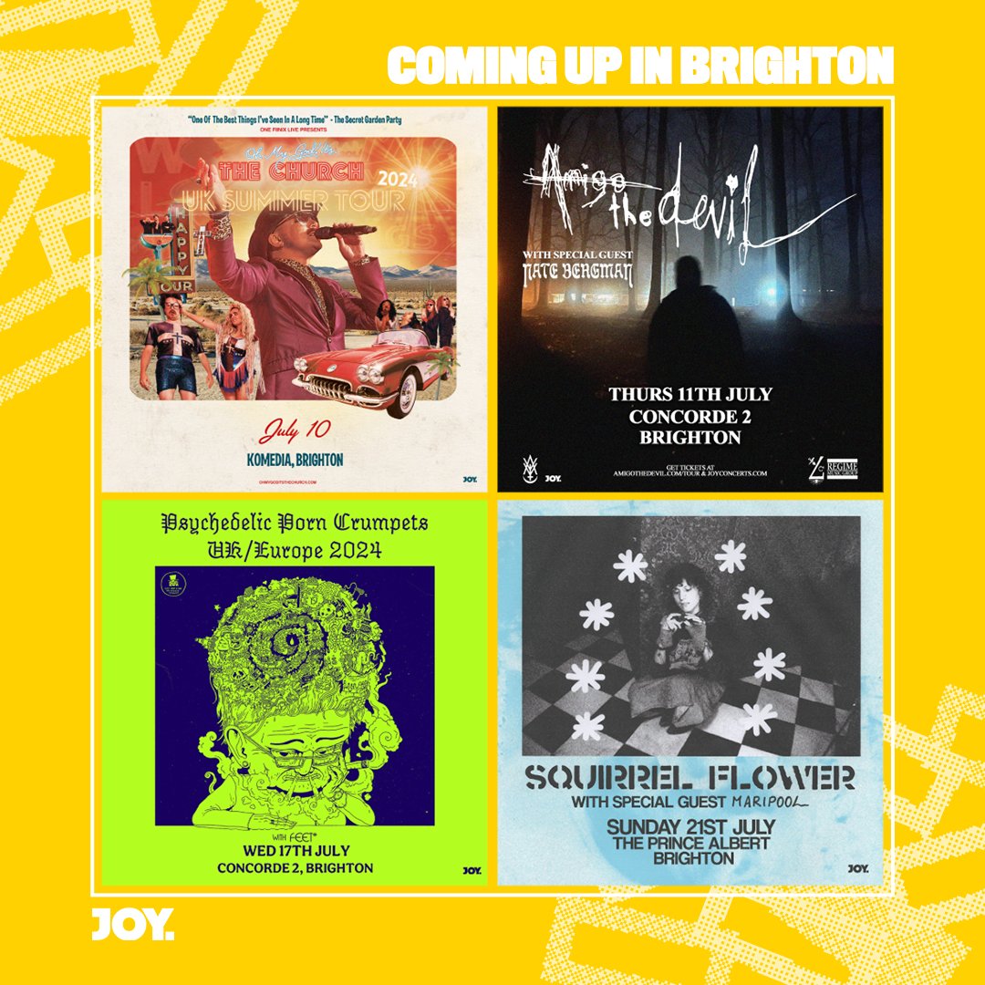 COMING SOON IN BRIGHTON!

Oh My God! It’s The Church, Komedia - 10.07.24

Amigo The Devil, Concorde 2 - 11.07.24

Psychedelic Porn Crumpets - Concorde 2 - 17.07.24

Squirrel Flower - The Prince Albert - 21.07.24

Grab tickets now before it’s too late! 🎟️