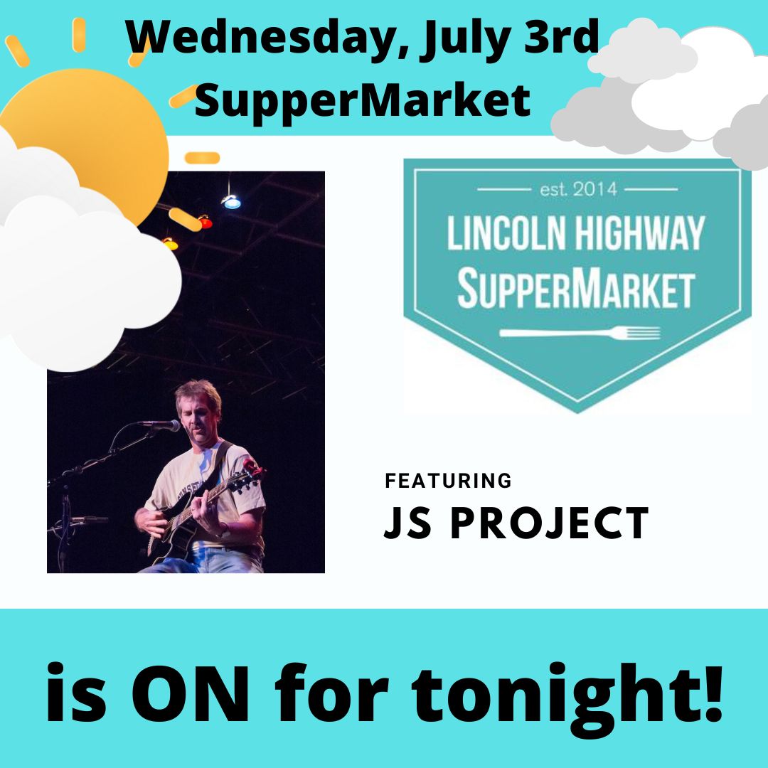 SupperMarket is ON for tonight! Join us to hear JS Project from 5 - 8pm. Tonight's vendors: Aroma Italiano, Chef Dato's Table, Connections Cafe, Darlington Inn, Simply Good. #LincolnHighway #SupperMarket