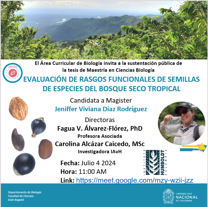Invitamos a la sustentación de tesis de maestría "Evaluación de rasgos funcionales de semillas de especies del bosque seco tropical" a cargo de Jeniffer Viviana Díaz Rodríguez.  Esta se realizará el jueves 4 de julio, a las 11 am. Enlace: meet.google.com/mzy-wzii-jzz <a href="/CienciasUNALBog/">Facultad de Ciencias - Universidad Nacional</a>