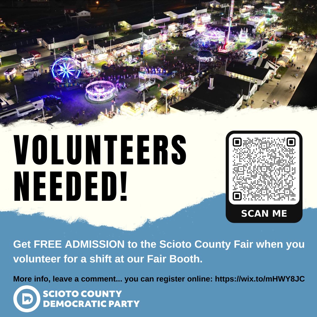 Calling all fried food and lemonade shake-up lovers! We are asking for volunteers to help work our Democratic Party booth at the Scioto County Fair. When you sign up for a shift, you'll naturally have free admission to the fair that day.

Sign up online! wix.to/mHWY8JC