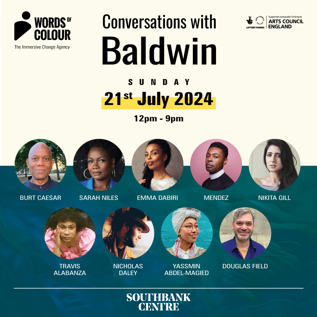 Words of Colour (@wordsofcolour) on Twitter photo Want to share your love for #JamesBaldwin in the centenary year of his birth? Then join us on Sun 21st July <a href="/southbankcentre/">Southbank Centre</a> for a 1 day #ConversationswithBaldwin fest in the company of some exciting contemporary artists. bit.ly/3xU5Ahg Want to share your love for #JamesBaldwin in the centenary year of his birth? Then join us on Sun 21st July <a href="/southbankcentre/">Southbank Centre</a> for a 1 day #ConversationswithBaldwin fest in the company of some exciting contemporary artists. bit.ly/3xU5Ahg