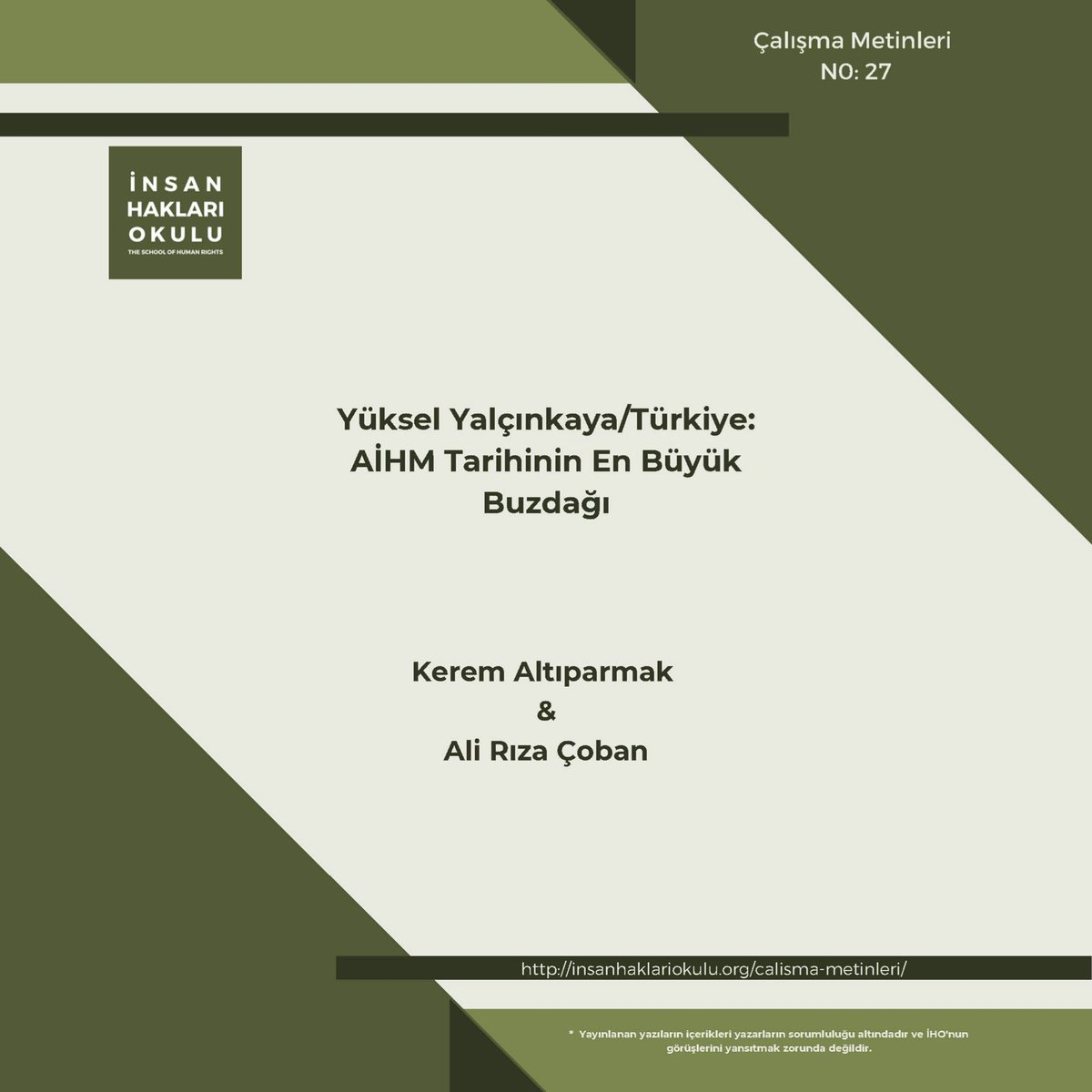 iho_shr's tweet photo. İnsan Hakları Okulu Çalışma Metinleri No: 27 yayımlandı.
Kerem Altıparmak ve Ali Rıza Çoban’dan Yüksel Yalçınkaya/Türkiye: AİHM Tarihinin En Büyük Buzdağı.
https://t.co/82LrwNaV69 https://t.co/kl5YFE9CTH