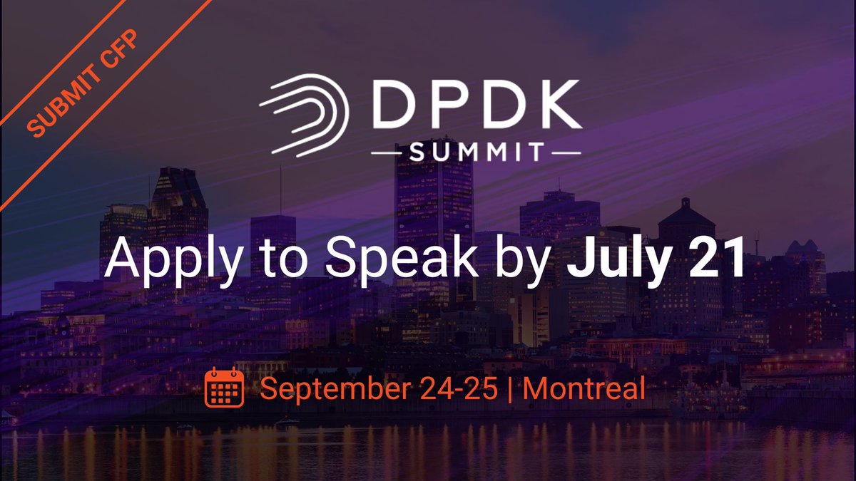DPDKProject's tweet photo. 📣 Apply to speak at the DPDK Summit Montreal September 24-25, submit your proposal by by July 21.

🔗 Submit your proposal here: https://t.co/0E2ldPbk2F https://t.co/DkjgLvhn8t