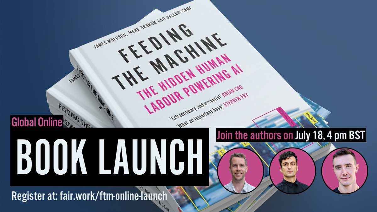 Mark Graham 🌃✨ (@geoplace) on Twitter photo Join me and my co-authors, <a href="/james_muldoon_/">James Muldoon</a> and <a href="/CallumCant1/">Callum Cant</a> for the online launch of our new book "Feeding the Machine".
fair.work/ftm-online-lau…
Jul 18, 2024 04:00 PM UK time
The book tells the story of the army of underpaid and exploited workers powering artificial Join me and my co-authors, <a href="/james_muldoon_/">James Muldoon</a> and <a href="/CallumCant1/">Callum Cant</a> for the online launch of our new book "Feeding the Machine".
fair.work/ftm-online-lau…
Jul 18, 2024 04:00 PM UK time
The book tells the story of the army of underpaid and exploited workers powering artificial