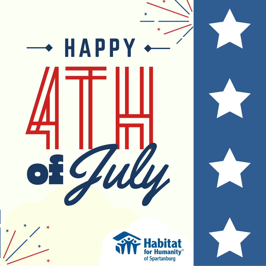 To all our Habitat Spartanburg families, volunteers, and supporters, wishing you a wonderful Fourth of July! 🇺🇸🎆