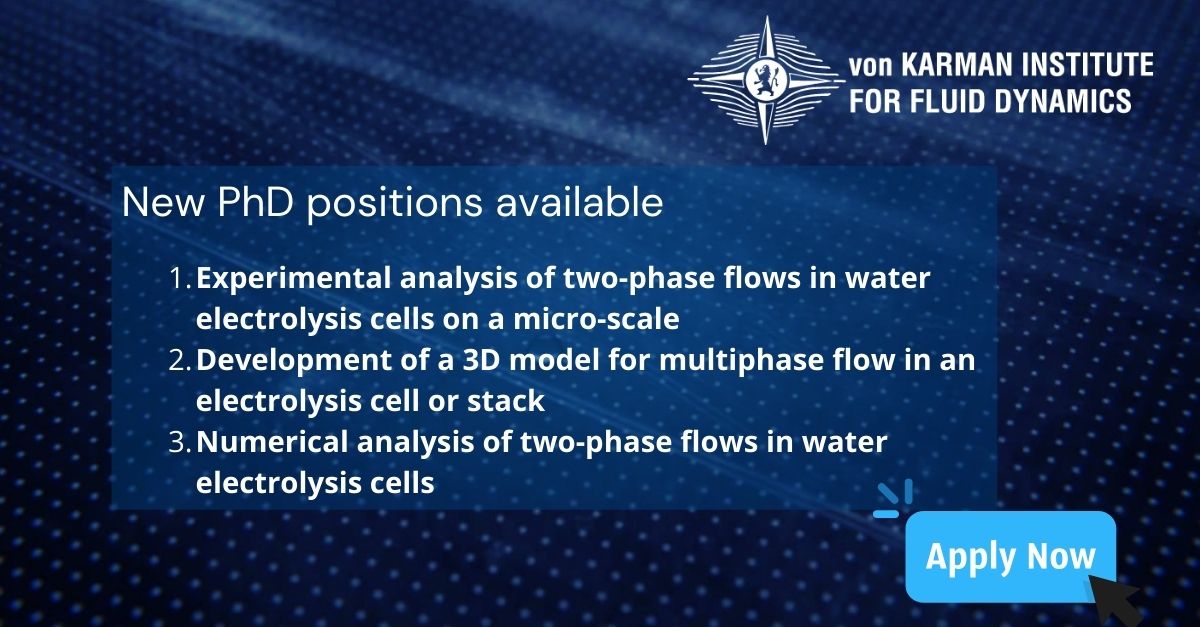 3 #PhD positions at VKI focusing on:
Exp. analysis of 2-phase flows in water electrolysis cells on a  micro-scale
Development of a 3D model for multiphase flow in an electrolysis cell or stack
Num. analysis of 2-phase flows in water electrolysis cells
jobs.vki.ac.be