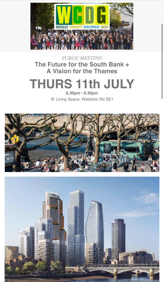 WCDG6's tweet image. The Future for the South Bank and the Vision of The Thames - join us Thursday 11/7 6.30pm-8.30pm Living Space, Coral St, Waterloo SE1 7BE