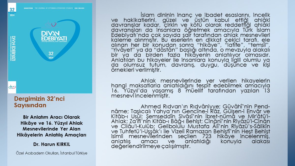 Bir Anlatım Aracı Olarak Hikâye ve 16. Yüzyıl Ahlak Mesnevilerinde Yer Alan Hikâyelerin Anlatılış Amaçları

doi.org/10.15247/devde…

Dr. Harun KIRKIL
 
dergipark.org.tr/tr/pub/devderg…