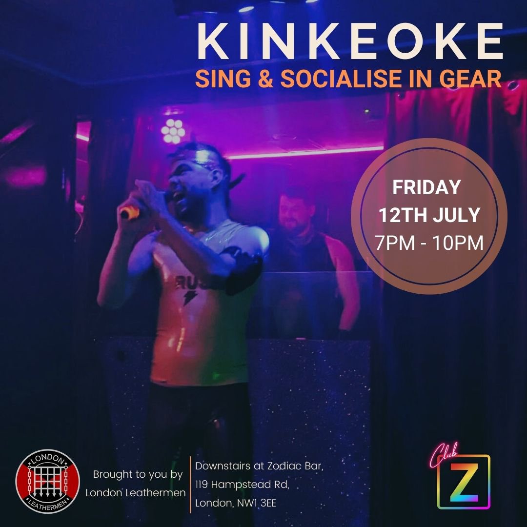 LondonLeatherMen (@ldnleather) on Twitter photo Kinkeoke is upon us again! Join us next Friday (the 12th of July) at <a href="/zodiacbarlondon/">Zodiac Bar</a> from 7pm Kinkeoke is upon us again! Join us next Friday (the 12th of July) at <a href="/zodiacbarlondon/">Zodiac Bar</a> from 7pm