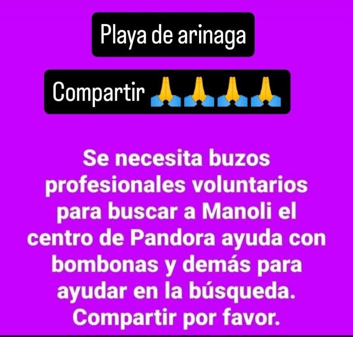 Es una señora q lleva 4 días desaparecida en la playa de Arinaga(Gran Canaria).
 La  última noticia q se sabe de ella es de la noche  de San Juan ,q iba a  hacer el ritual de saltar las olas.
Se necesitan buzos , voluntarios y bombonas.
Por favor RT🙏