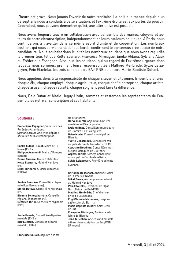 Nous souhaiterions citer des soutiens <a href="/KotteEcenarro/">Kotte Ecenarro</a> , F.Mimiague, E.Aldana, S.Alaux ou <a href="/FEspagnac/">Frédérique Espagnac</a>. Et des soutiens, qui au regard de l’extrême urgence, prennent leurs responsabilités : <a href="/PeioEtxeleku/">Peio Etxeleku</a>, les trois candidats du <a href="/eaj_pnb/">EAJ-PNB</a> ou encore C.Bessonart, MB.Duhart, M.Berra.
