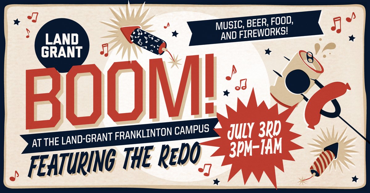 Want to go to Boom without the traffic and crowds of people? Come to Boom at Land-Grant, ft. The ReDO. We have music, beer, food, and--of course--FIREWORKS!!!!