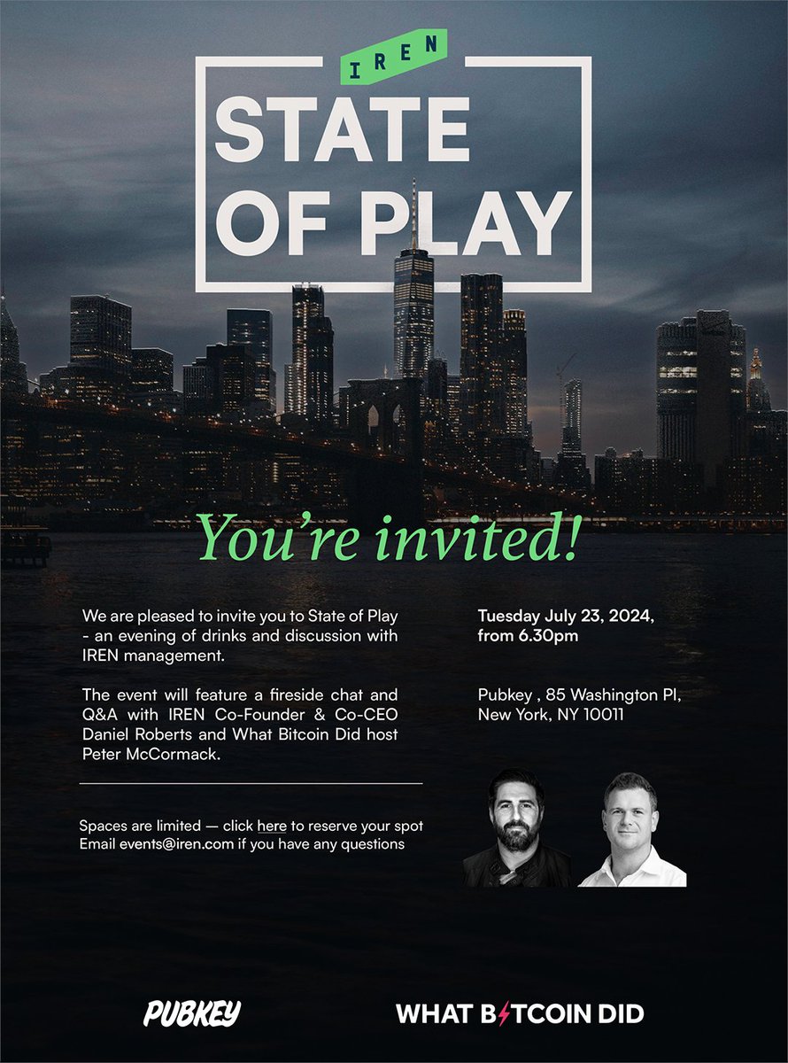 Join @danroberts0101 and @WhatBitcoinDid host @PeterMcCormack at  @PubKey_NYC on Tuesday July 23, 2024 for State of Play. An evening of  drinks and discussion with $IREN management! Space are limited – register  below