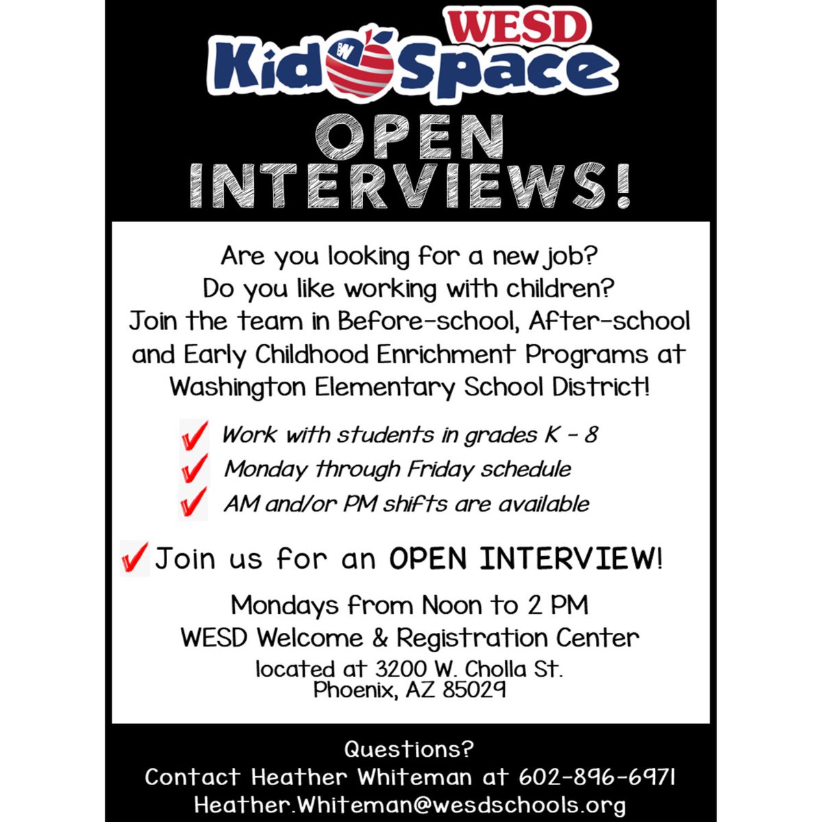 Do you love working with children? KidSpace, WESD’s before- and after-school care program, is holding open interviews on Mondays from 12:00 to 2:00 p.m. at the Welcome and Registration Center. For questions, please contact Heather Whiteman at 602-896-6971. #WESDFamily