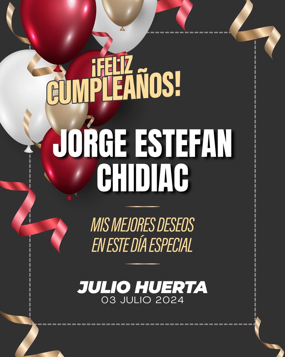 Feliz cumpleaños, amigo @EstefanChidiac! Te deseo que lo pases rodeado del  cariño de tu familia y que la vida te siga llenando de alegría y  bendiciones. ¡FELICIDADES!, image size:960x1200
