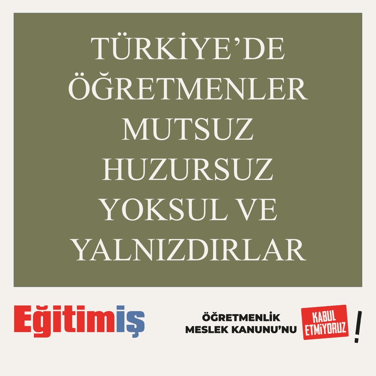 Türkiye'de öğretmenler mutsuz, huzursuz, yoksul ve yalnızdırlar.
#ÖMKgeriçekilsin
