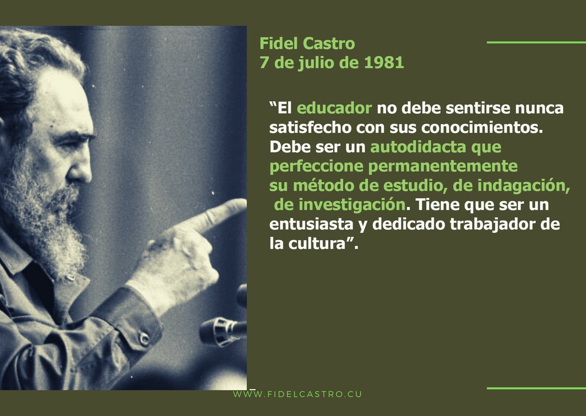📅7 de julio de 1981 🎙️#FidelCastro: “El educador no debe sentirse nunca satisfecho con sus conocimientos. Debe ser un autodidacta que perfeccione permanentemente su método de estudio, de indagación, de investigación”. 

👉bit.ly/2sSazaG