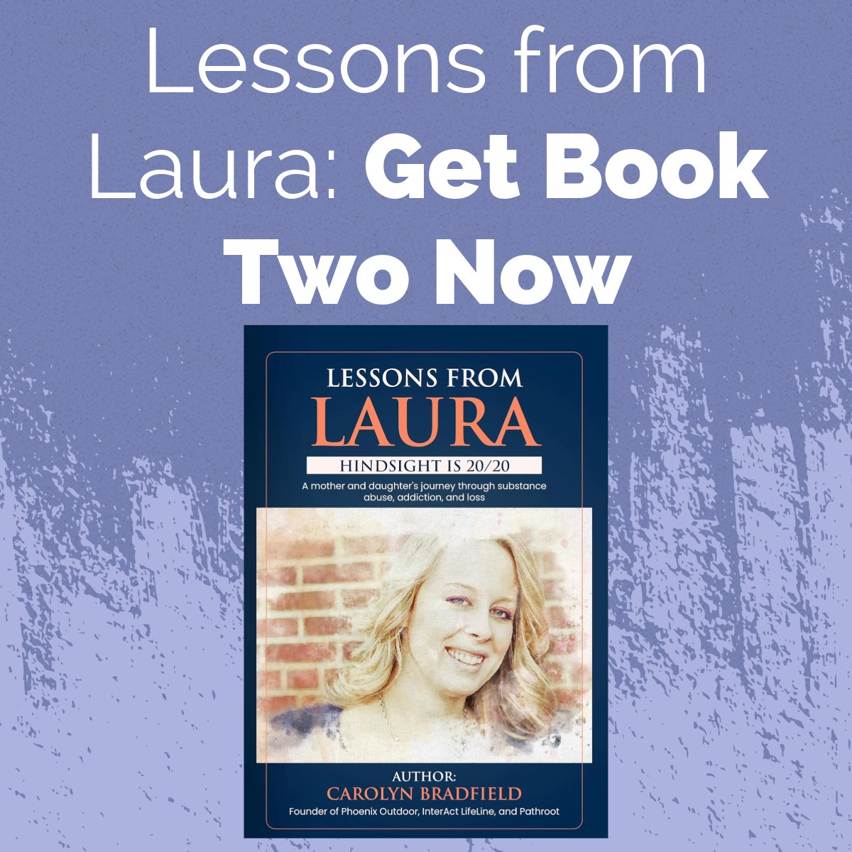 Lessons From Laura: Book Two “Hindsight is 20/20” continues to follow the author's heart-wrenching journey with her daughter Laura as both struggled for 15 years to manage Laura’s addiction, only to lose her to a tragic overdose. 

ow.ly/HkgM50StQW8

#Addiction #Recovery