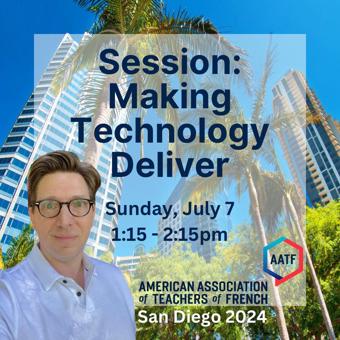 Don’t miss my session at the upcoming <a href="/AATFrench/">AATF</a> Convention in San Diego. I’ll be sharing a few uses for EdTech tools in the French classroom, including <a href="/CanvaEdu/">Canva Education</a> that I used to make this graphic.
