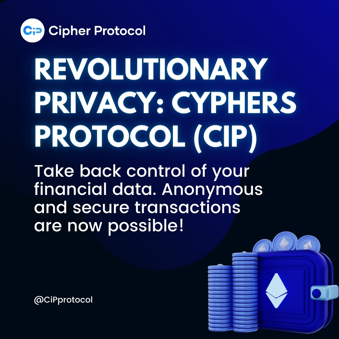 CiPprotocol's tweet image. Revolutionize financial privacy with Cyphers Protocol (CIP)! #securetransactions #financialprivacy #crypto