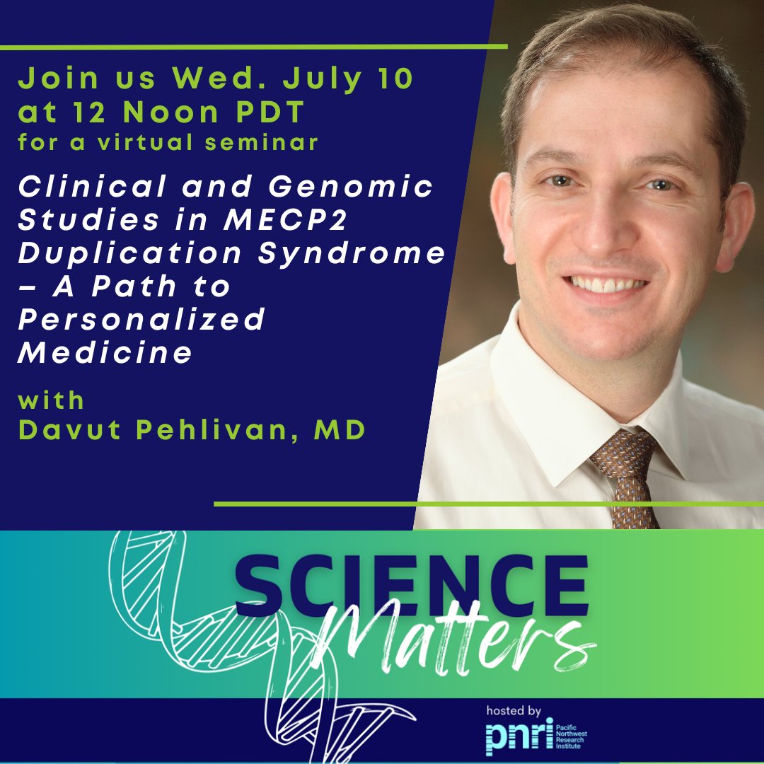 Pacific Northwest Research Institute (@pnrigenetics) on Twitter photo Don't miss PNRI's Science Matters seminar! Dr. Davut Pehlivan from Baylor College of Medicine @BCMHouston will discuss how studies of MECP2 Duplication Syndrome are shaping its treatment. Register now! ow.ly/9zCj50StjkM <a href="/MCBSeattle/">Seattle MCB Program</a> #Genomics #ScienceMatters Don't miss PNRI's Science Matters seminar! Dr. Davut Pehlivan from Baylor College of Medicine @BCMHouston will discuss how studies of MECP2 Duplication Syndrome are shaping its treatment. Register now! ow.ly/9zCj50StjkM <a href="/MCBSeattle/">Seattle MCB Program</a> #Genomics #ScienceMatters