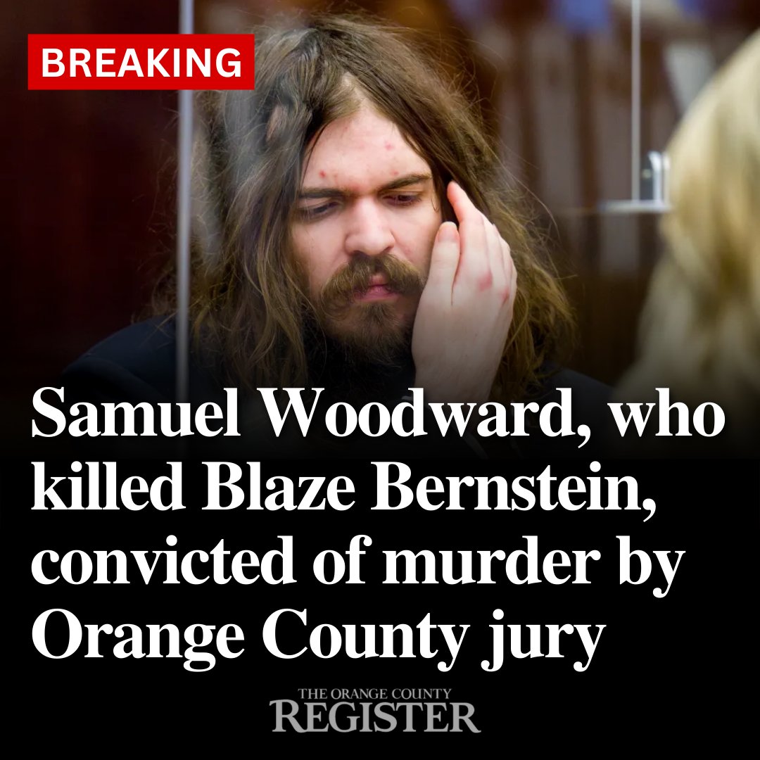 “Samuel Woodward convicted murder Blaze Bernstein” Samuel Woodward