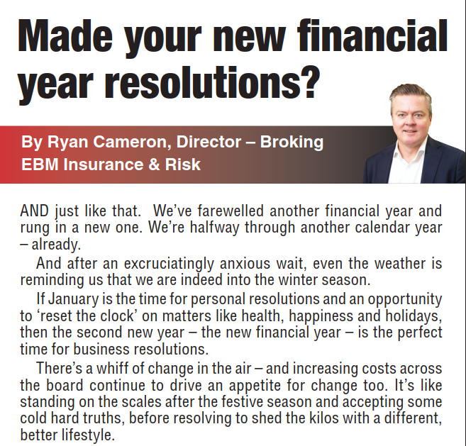 With the new financial year upon us, Ryan Cameron reminds us to use this time of year to review business practices and efficiencies, and of course how we manage risk.
To find out more, read Ryan’s latest article on page 26 in this week’s Farm Weekly.