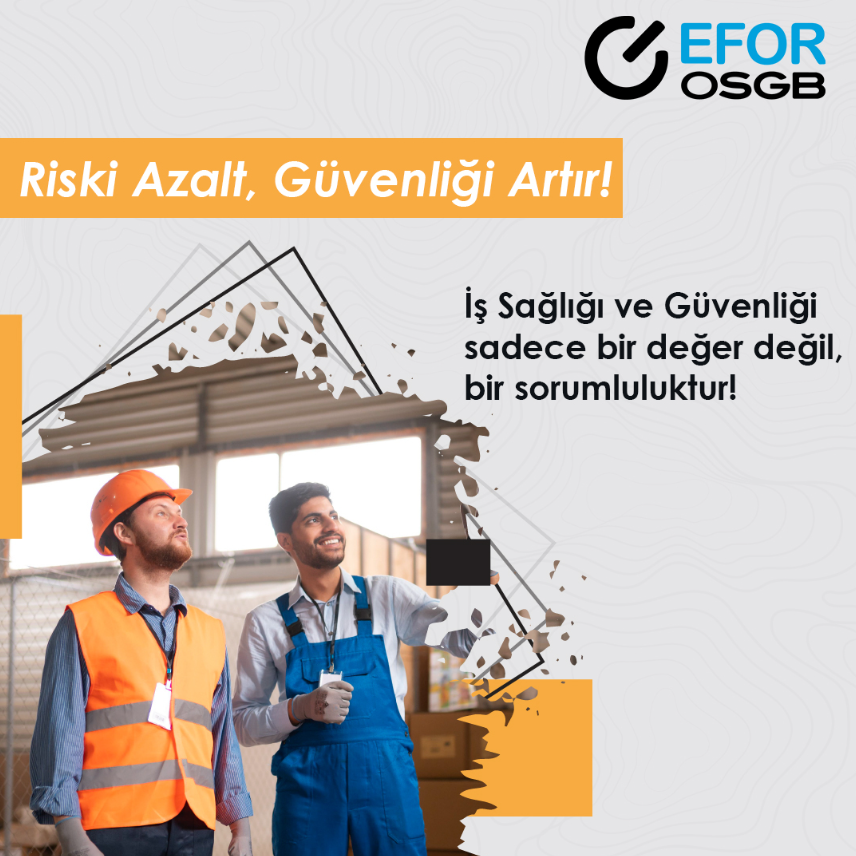 Riski Azalt, Güvenliği Artır!
İş Sağlığı ve Güvenliği sadece bir değer değil, bir sorumluluktur!

Uzmanlarımızdan Bilgi Alın:
💻info@eforosgb.com
📲0212 211 7 211

#eforosgb #osgb #isg #issagligiveguvenligi #işyerihekimi #riskyönetimi #isguvenligi #işsağlığı #işkazası #işletme
