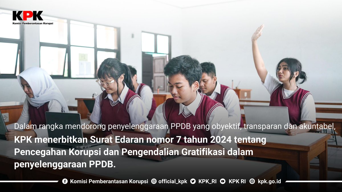 KPK_RI's tweet image. KPK menerbitkan Surat Edaran nomor 7 tahun 2024 tentang Pencegahan Korupsi dan Pengendalian Gratifikasi dalam penyelenggaraan #PPDB.