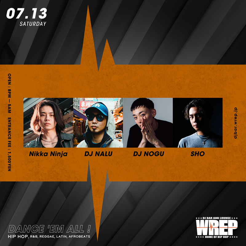 【7月13日 (土) WREP 2nd SATURDAY】

Nikka Ninja <a href="/_nikkaninja_/">NikkaNinja</a> 
DJ NALU <a href="/DJ_NALU/">NALU</a> 
DJ NOGU @DJNOGU98 
DJ SHO

Open 8PM ¥1500
djbar.wrep.jp/schedule/wrep-…