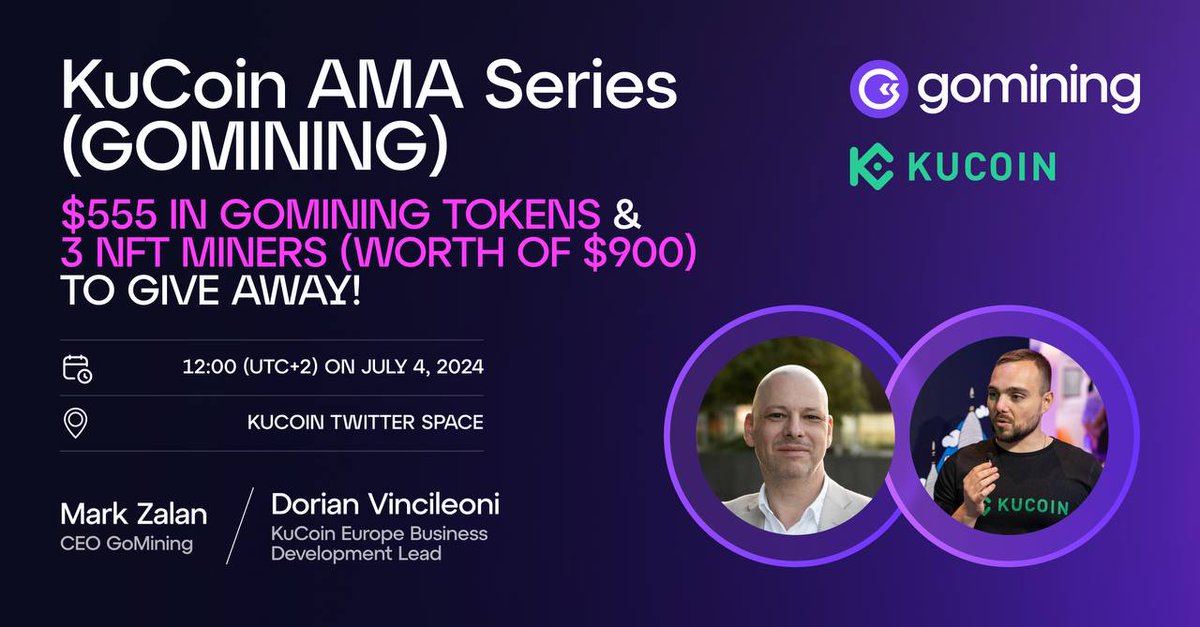 GoMining's tweet photo. 🚨 Reminder! Join the @kucoincom AMA with GoMining TODAY!

Don't miss out on the chance to win $555 in GOMINING tokens & 3 NFT Miners (worth $900)!

⏰ Date: Today, July 4, 2024
🕛 Time: 12:00 PM (UTC+2)
📍 KuCoin Twitter Space https://t.co/m4KvBYHq92

🎙 Speakers:

GoMining CEO @MarkZalan_ 
KuCoin Europe Business Dev Lead @DorianKuCoin 

💬 Topics:

📍Future of Bitcoin & BTC prospects
📍Impact of recent halving on miners
📍Unique tokenomics of GoMining

🎁 Submit your questions via Gleam for a chance to win big prizes! 👉 https://t.co/cyiemG57yB

#KuCoinAMA #GoMiningAMA #CryptoGiveaway #Bitcoin #CryptoEvents