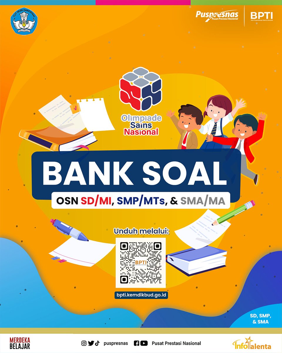 puspresnas's tweet image. Sobat Prestasi, kini telah rilis Bank Soal Olimpiade Sains Nasional (OSN) untuk jenjang SD/MI, SMP/MTs, dan SMA/MA. 📖

Yuk #SobatPrestasi unduh Bank Soal OSN melalui laman: bpti.kemdikbud.go.id