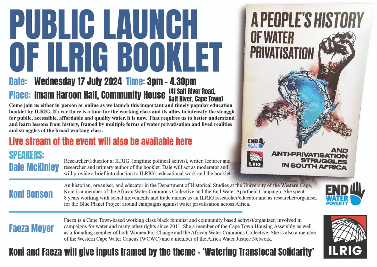 PUBLIC LAUNCH OF ILRIG BOOKLET
A PEOPLE’S HISTORY OF WATER PRIVATISATION &amp; ANTI-PRIVATISATION STRUGGLES IN SOUTH AFRICA

Wednesday 17 July 20243, 3pm - 4.30pm
@ Imam Haroon Hall, Community House (41 Salt River Road, Salt River, Cape Town)
LIVE STREAMING WILL BE AVAILABLE