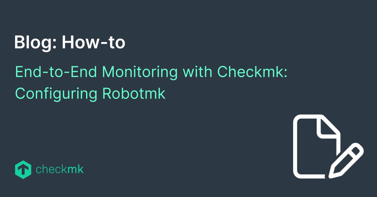 checkmk's tweet image. 🚀Get started with #SyntheticMonitoring in Checkmk 2.3! 
Read our updated blog and take your first steps with #Robotmk. Learn how to set up and edit Robot Framework tests and seamlessly integrate them into #Checkmk using the Robotmk scheduler. 
👉Visit: checkmk.io/3zjz2h5