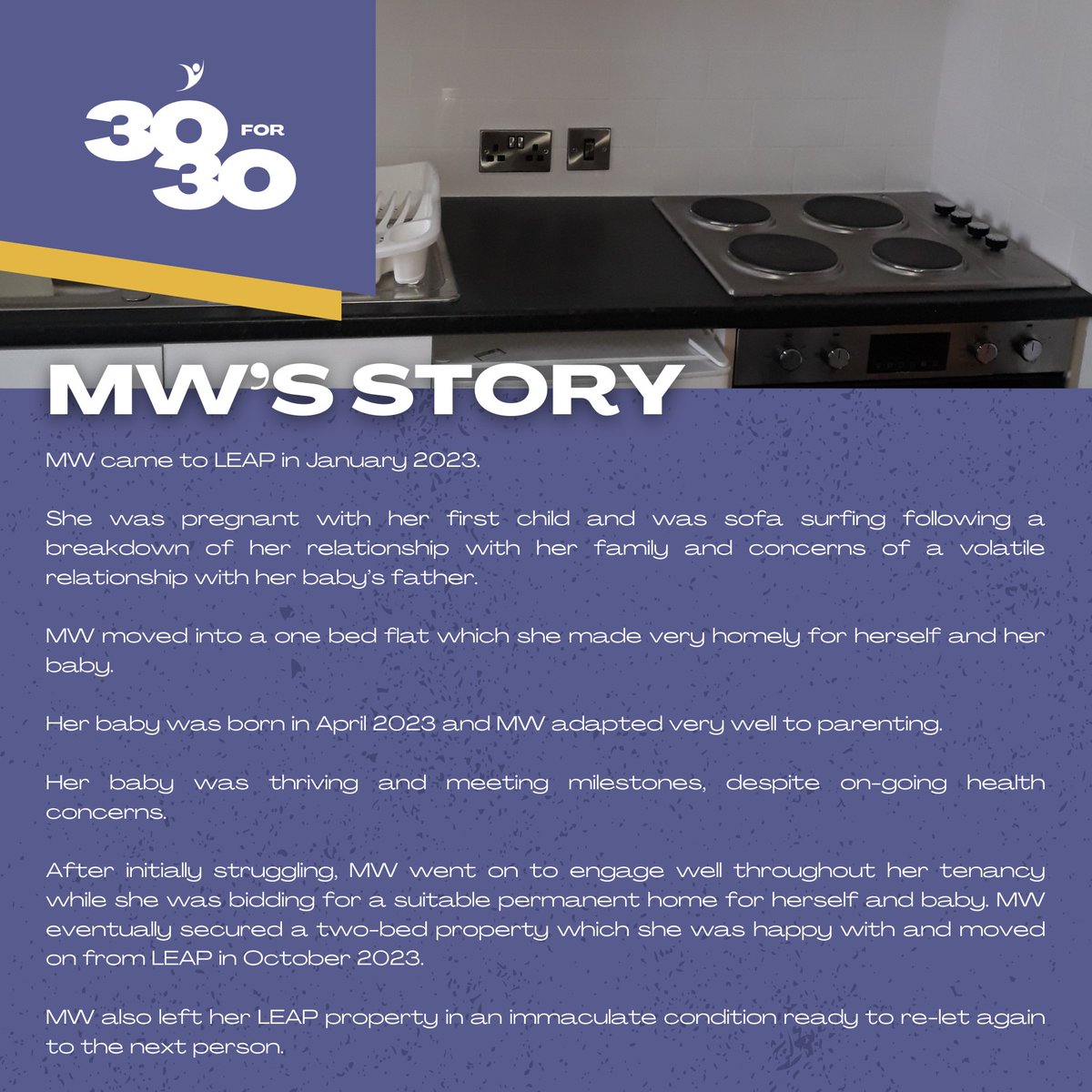 Read this week’s #LEAP30for30 below.

MW’s story highlights how even in the most difficult of times, support is always available.

If you need accommodation, please contact us today.

For more information on the housing we provide, visit:

leap.uk.com/housing-and-su…
