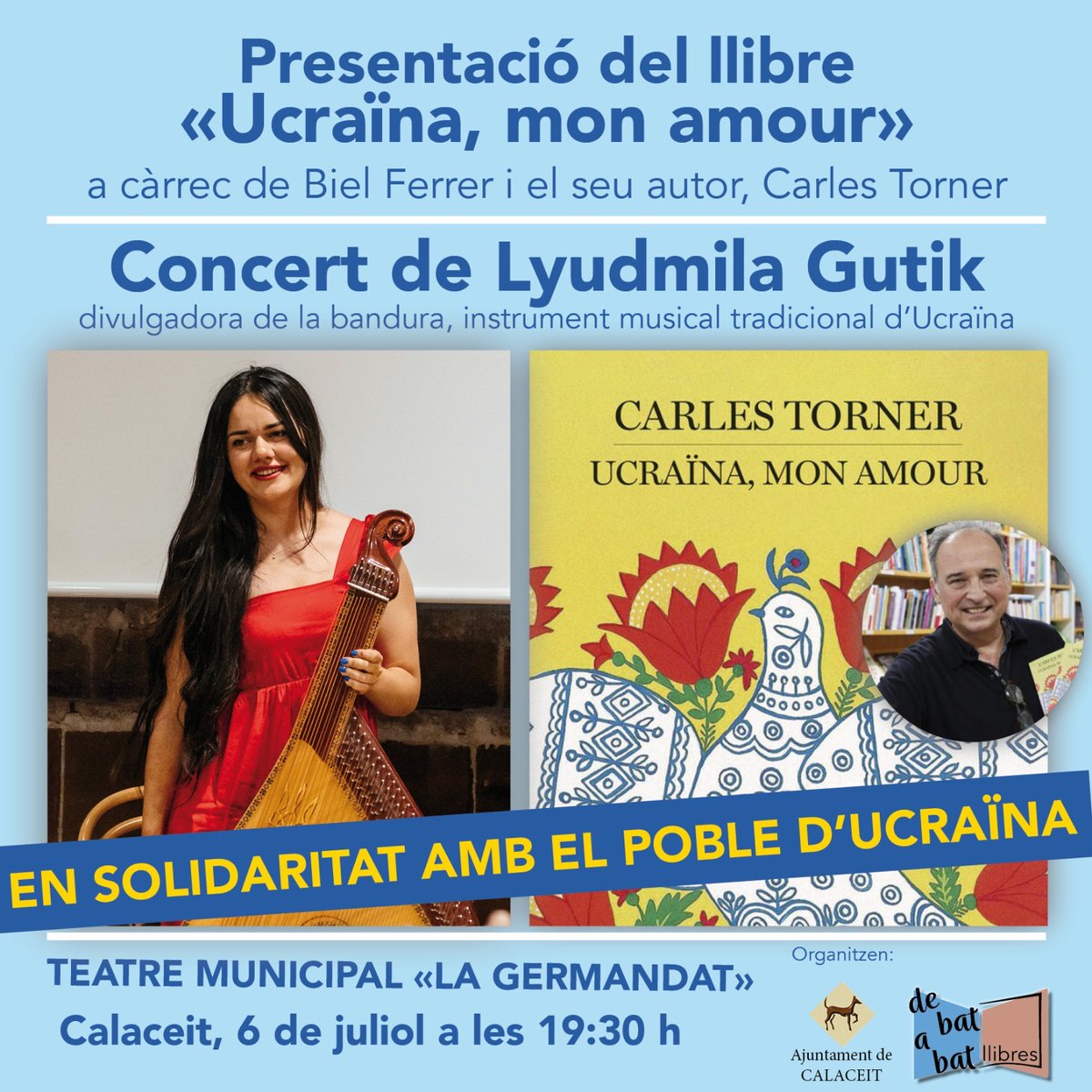 Carles_Torner's tweet photo. Dissabte, a #Calaceit, presentació d'#UcraïnaMonAmour amb @biel_ferrer i concert de la gran bandurista Lyudmila Gutik.
Tothom hi és benvingut!
🗓️6 de juliol
⏰ 2/4 de 8
📍Teatre Municipal «La Germandat»
Amb la llibreria «De bat a bat»
@Ed_Empuries @JosepLluchPuig @Miratge https://t.co/CLO8CS4JHO